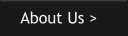 About Us >